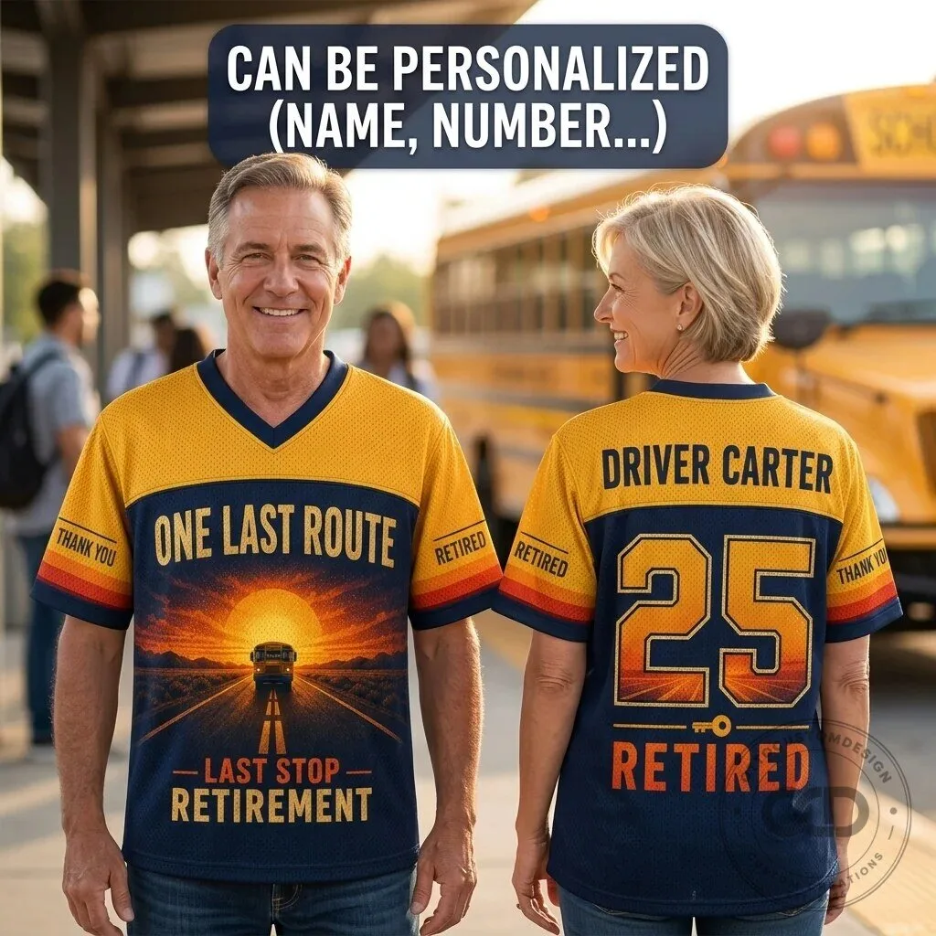 Personalized School Bus Driver Retirement Last Stop Sunset Football Jersey