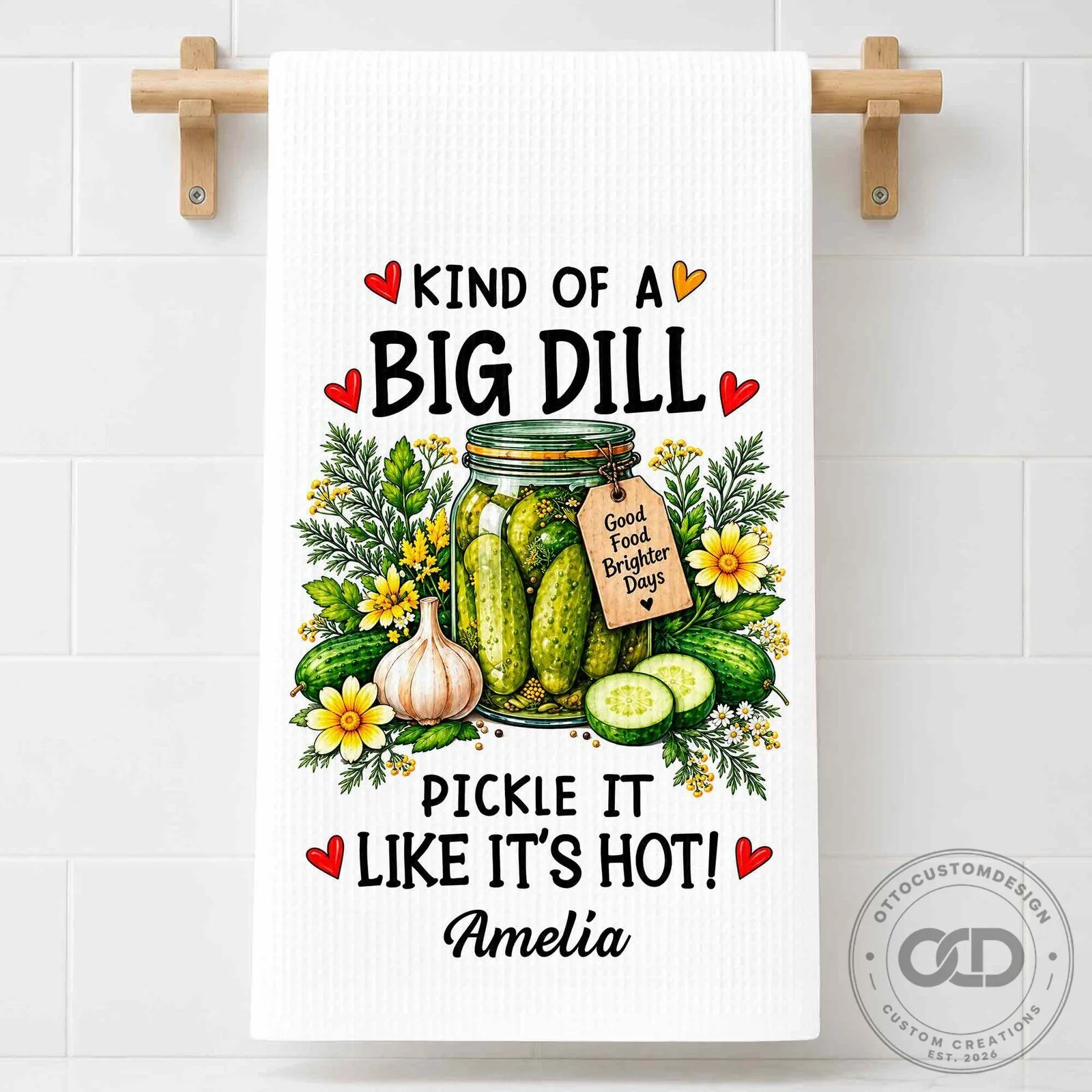 Kind Of A Big Dill Pickle It Like It's Hot Personalized Kitchen Towel 22 Kind Of A Big Dill Pickle It Like It