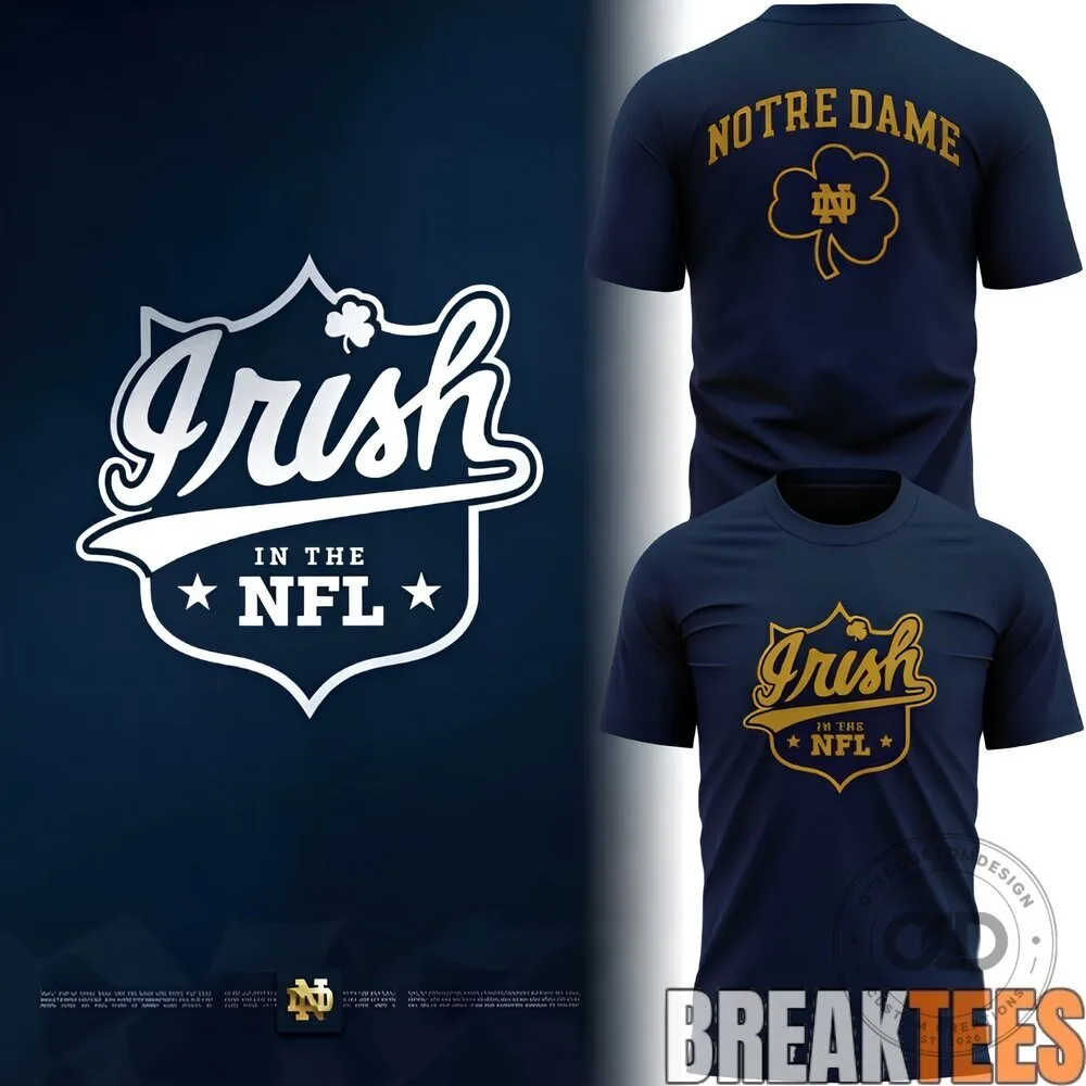 Notre Dame Fighting Irish In The NFL Football Fan Graphic T-Shirt